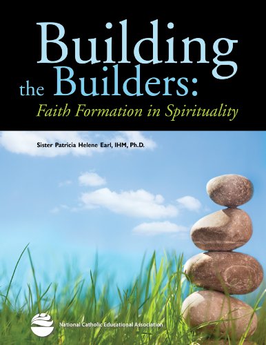 Stock image for Building the Builders: Faith Formation in Spirituality for sale by ThriftBooks-Atlanta