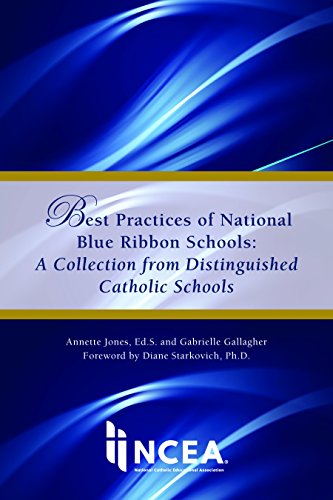 Stock image for Best Practices of National Blue Ribbon Schools: A Collection from Distinguished Catholic Schools for sale by Blue Vase Books