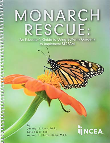 Imagen de archivo de Monarch Rescue: An Educator�s Guide to Using Butterfly Gardens to Implement Stream a la venta por Wonder Book