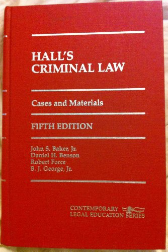 9781558341227: Hall's criminal law: Cases and materials (Contemporary legal education series)