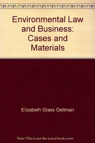 Beispielbild fr Environmental law and business: Cases and materials (Contemporary legal education series) zum Verkauf von mountain