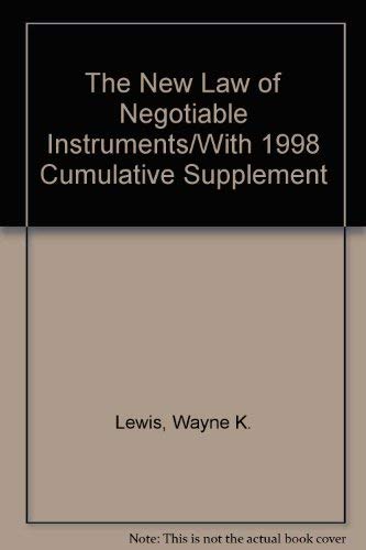 The New Law of Negotiable Instruments/With 1998 Cumulative Supplement (9781558343733) by Lewis, Wayne K.; Resnicoff, Steven H.