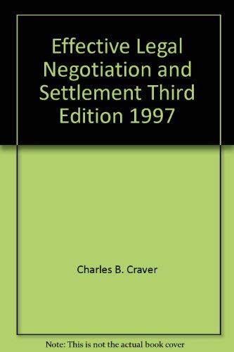 Stock image for Effective Legal Negotiation and Settlement Third Edition 1997 for sale by Bookmans