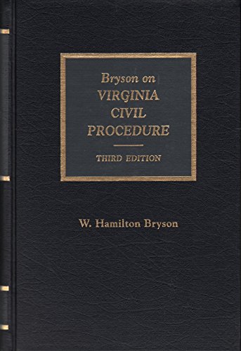 Bryson on Virginia Civil Procedure (9781558345614) by Bryson, William Hamilton