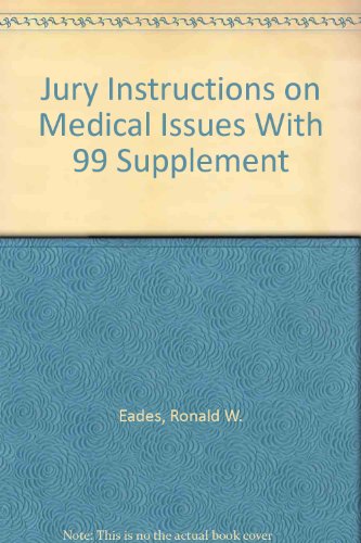 Stock image for Jury Instructions on Medical Issues With 99 Supplement for sale by Bulrushed Books