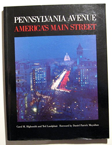 Stock image for Pennsylvania Avenue: America's Main Street for sale by Wonder Book