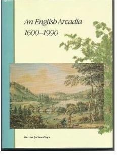 9781558350328: An English Arcadia, 1600-1990: Designs for Gardens and Garden Buildings in the Care of the National Trust