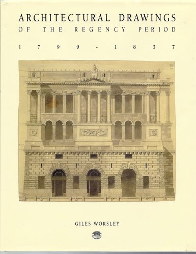 Beispielbild fr Architectural Drawings of the Regency Period, 1790-1837 zum Verkauf von More Than Words