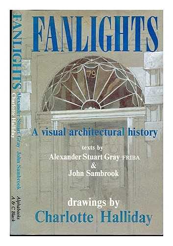 Beispielbild fr Fanlights : A Visual Architectural History zum Verkauf von Better World Books