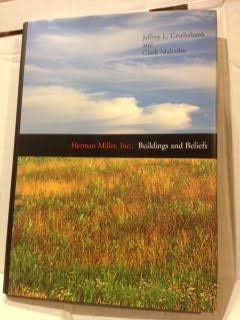 Herman Miller, Inc.: Buildings and Beliefs (9781558351325) by Cruikshank, Jeffrey L.; Malcolm, Clark