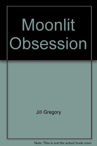 9781558360037: Title: Moonlit Obsession