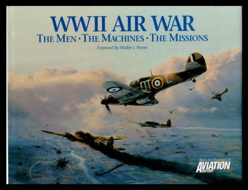Stock image for WW II Air War : The Men, the Machines, the Missions for sale by Once Upon A Time Books