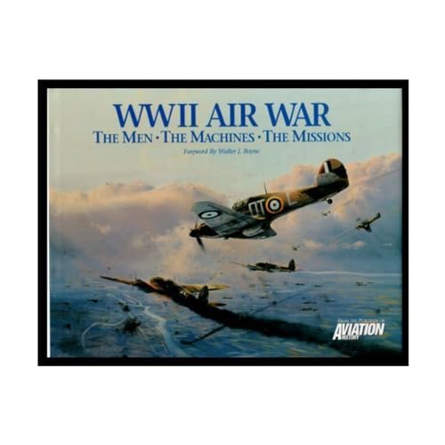 9781558361935: WW II Air War : The Men, the Machines, the Missions