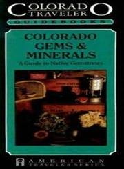 Stock image for Colorado Gems and Minerals for sale by ThriftBooks-Dallas