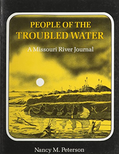 People of the Troubled Water; A Missouri River Journal