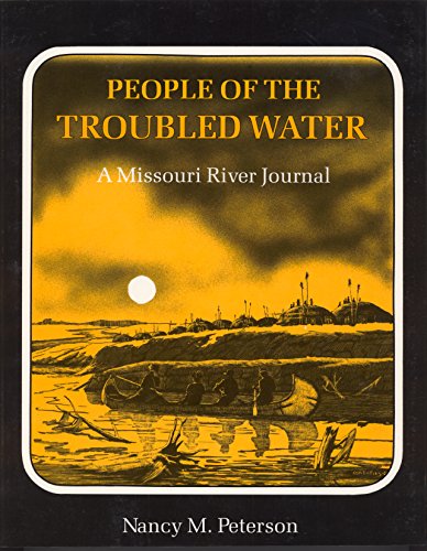 Beispielbild fr People of the Troubled Water: A Missouri River Journal zum Verkauf von Isle of Books