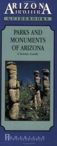 Stock image for Parks and Monuments of Arizona: A Scenic Guide (American Traveler Series) for sale by SecondSale