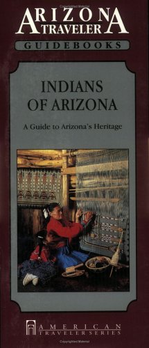 Beispielbild fr Indians of Arizona: A Guide to Arizona's Heritage (Arizona Traveler Guidebooks) zum Verkauf von Robinson Street Books, IOBA