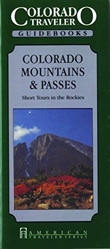 Stock image for Colorado Mountains and Passes: Day Trips in the Rockies (American Traveler) for sale by Hay-on-Wye Booksellers