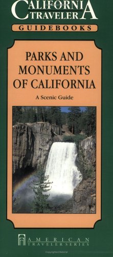 9781558381193: Parks & Monuments of California: A Scenic Guide (American Traveler) [Idioma Ingls] (California Traveler)