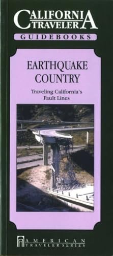 Beispielbild fr Earthquake Country: Traveling California's Fault Lines (California Traveler) (California Traveler Guidebooks) zum Verkauf von SecondSale