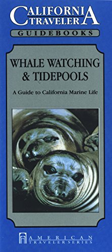 Beispielbild fr Whale Watching and Tidepools: Guide to California Marine Life (American Traveler) zum Verkauf von WYEMART LIMITED