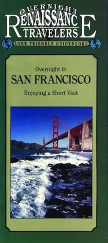 Imagen de archivo de Renaissance San Francisco: Enjoying a Short Visit (Traveler Guidebooks) a la venta por Bookmans