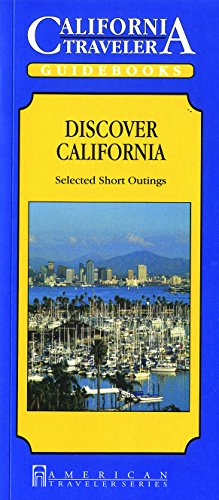 Beispielbild fr California Traveler Discover California, Selected Short Outings American Traveler zum Verkauf von PBShop.store US