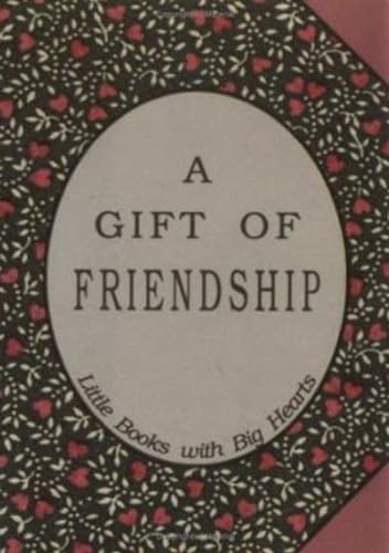 Beispielbild fr Gift of Friendship Little Books with Big Hearts zum Verkauf von PBShop.store US