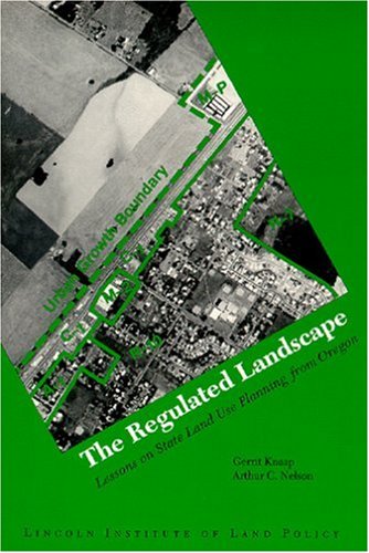 Beispielbild fr The Regulated Landscape : Lessons on State Land Use Planning from Oregon zum Verkauf von Better World Books