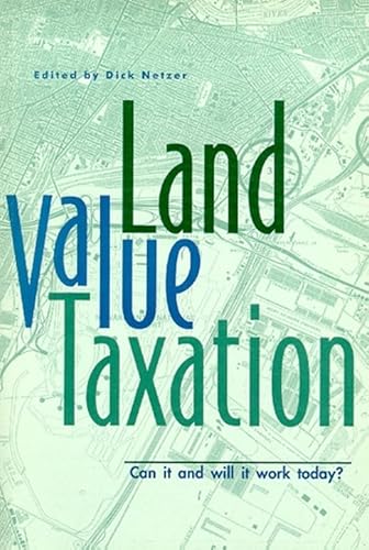 Imagen de archivo de Land Value Taxation: Can It and Will It Work Today? a la venta por Wonder Book