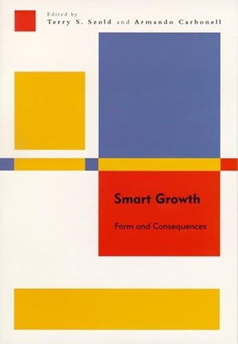 Beispielbild fr Smart Growth: Form and Consequences zum Verkauf von Open Books