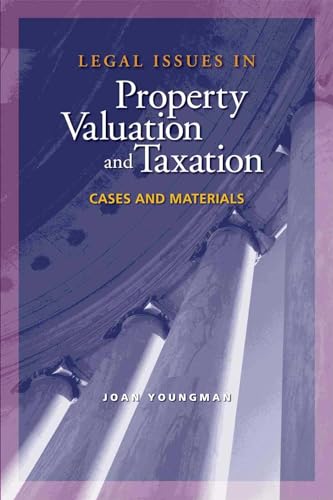 Imagen de archivo de Legal Issues in Property Valuation and Taxation : Cases and Materials a la venta por Better World Books: West