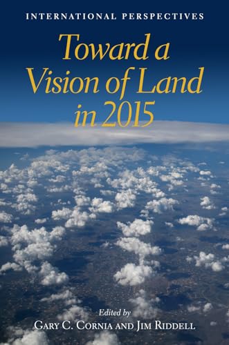 Imagen de archivo de Toward a Vision of Land in 2015: International Perspectives a la venta por HPB-Diamond