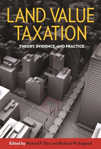 Beispielbild fr Land Value Taxation: Theory, Evidence, and Practice zum Verkauf von ThriftBooks-Atlanta