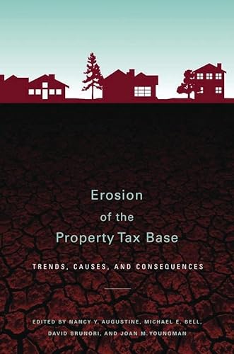 Beispielbild fr Erosion of the Property Tax Base: Trends, Causes, and Consequences zum Verkauf von Madrona Books