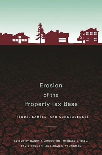 Stock image for Erosion of the Property Tax Base: Trends, Causes, and Consequences for sale by Madrona Books