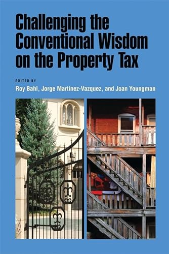 9781558442009: Challenging the Conventional Wisdom on the Property Tax