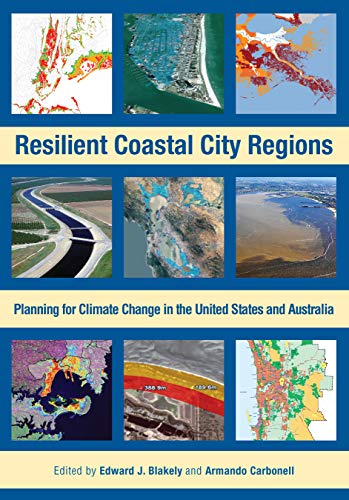 Imagen de archivo de Resilient Coastal City Regions: Planning for Climate Change in the United States and Australia a la venta por Wonder Book