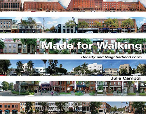 Imagen de archivo de Made for Walking: Density and Neighborhood Form a la venta por ThriftBooks-Atlanta