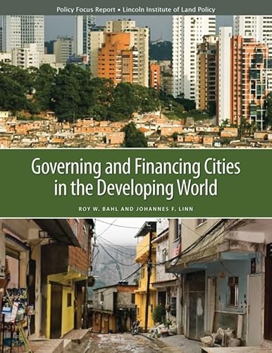 9781558442993: Governing and Financing Cities in the Developing World (Policy Focus Reports)