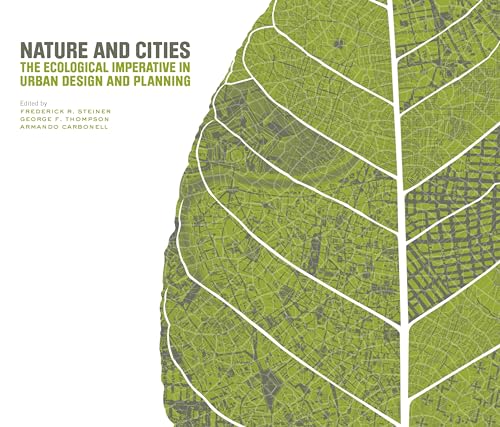 Imagen de archivo de Nature and Cities: The Ecological Imperative in Urban Design and Planning a la venta por SecondSale
