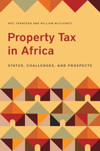 Stock image for Property Tax in Africa: Status, Challenges, and Prospects for sale by Irish Booksellers