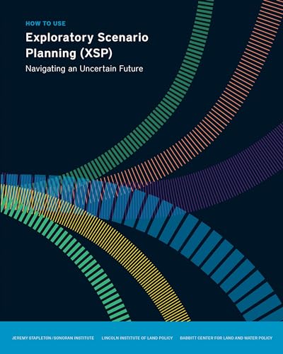 Stock image for How to Use Exploratory Scenario Planning (XSP) for sale by Blackwell's