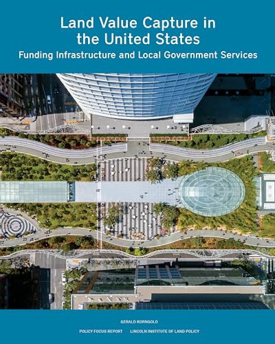 Stock image for Land Value Capture in the United States : Funding Infrastructure and Local Government Services for sale by GreatBookPrices
