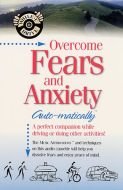 Beispielbild fr Overcome Fears and Anxiety Auto-matically zum Verkauf von The Yard Sale Store