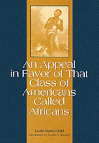9781558490079: An Appeal in Favor of That Class of Americans Called Africans
