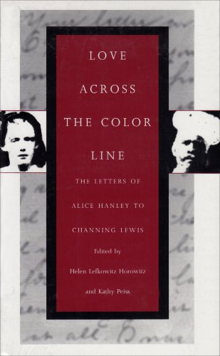 9781558490239: Love Across the Color Line: The Letters of Alice Hanley to Channing Lewis