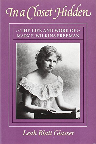 Beispielbild fr In a Closet Hidden: The Life and Work of Mary E. Wilkins Freeman zum Verkauf von Jenson Books Inc