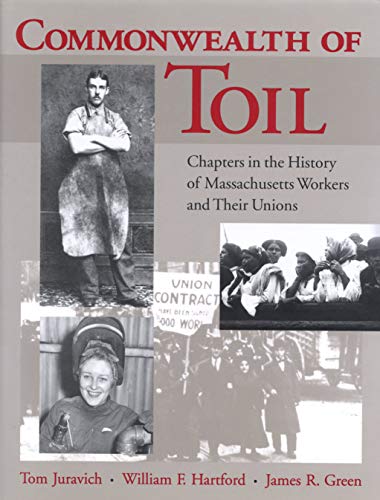 Stock image for Commonwealth of Toil: Chapters in the History of Massachusetts Workers and Their Unions for sale by SecondSale